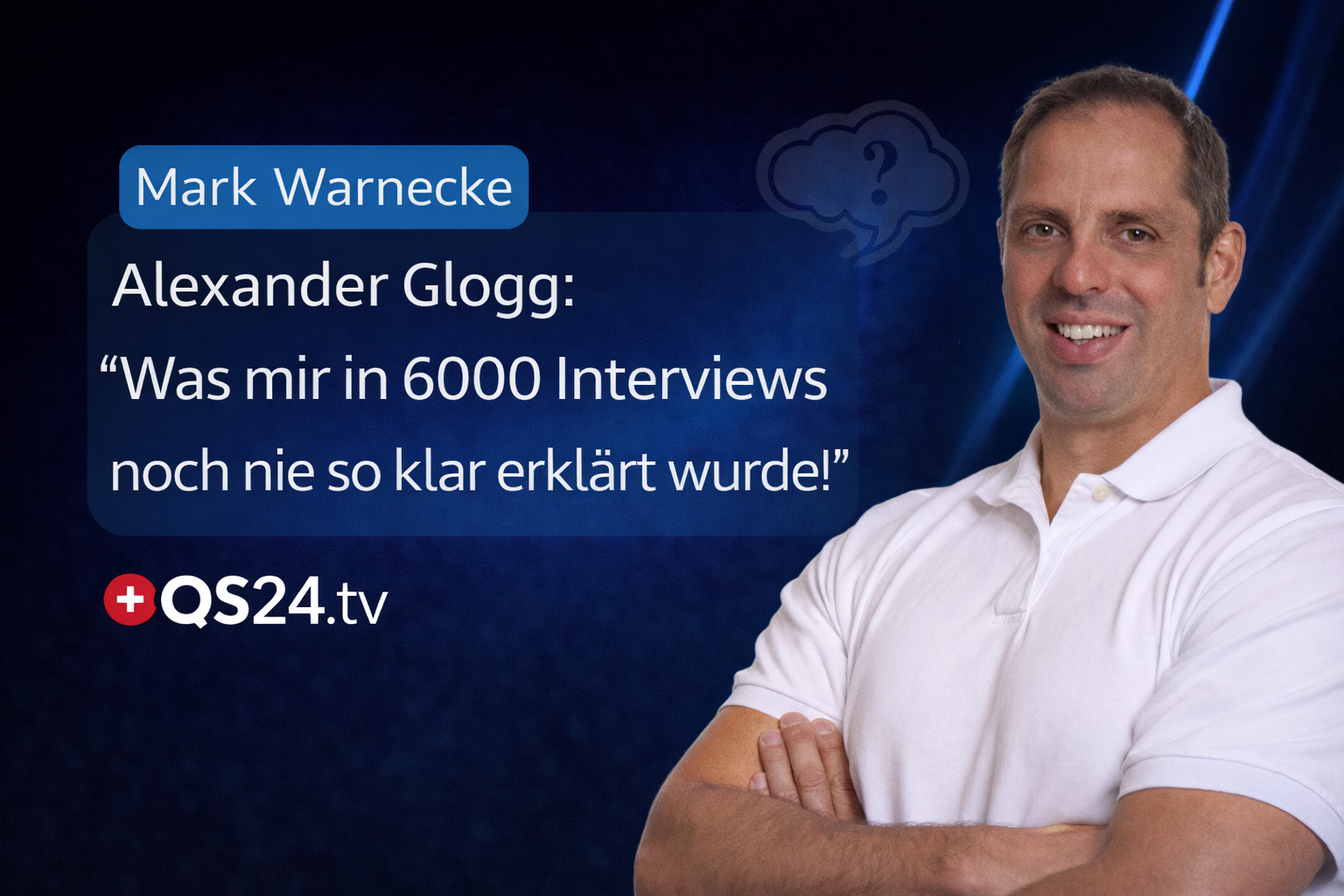 Alexander Glogg: Was mir in 6000 Interviews noch nie so klar erklärt wurde!